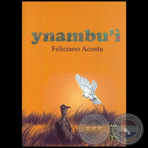 YNAMBU’I - Autor: FELICIANO ACOSTA ALCARAZ - Año 2017